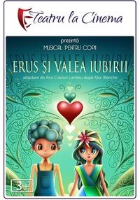 Poster Erus și Valea Iubirii (spectacol Teatru proiectat )