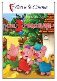 Poster Cei trei purceluși (Spectacol Teatru Proiectat)